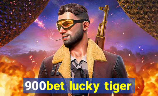 900bet lucky tiger